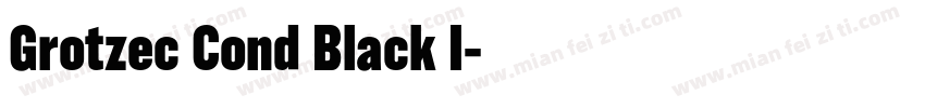 Grotzec Cond Black I字体转换